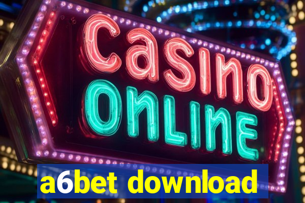 a6bet download